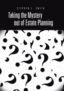 Taking the Mystery out of Estate Planning