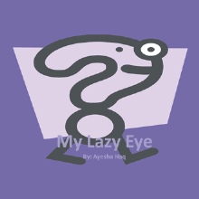 My Lazy Eye