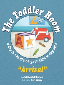 The Toddler Room "Arrival"