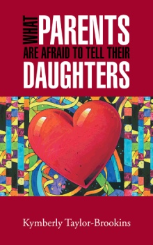 WHAT PARENTS ARE AFRAID TO TELL THEIR DAUGHTERS