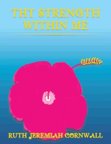 THY STRENGTH WITHIN ME