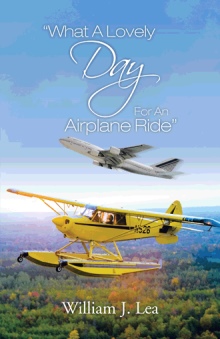 “What A Lovely Day For An Airplane Ride”