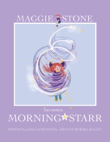 Maggie Stone becomes Morning Starr
