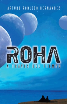 ROHA  A TRAVÉS DEL  TIEMPO