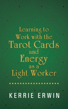 Learning to Work with the Tarot Cards and Energy as a Light Worker