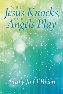 When Jesus Knocks, the Angels Play