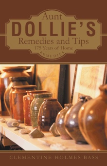 Aunt Dollie’s Remedies and Tips