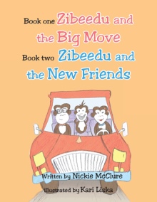 Book one- Zibeedu and the Big Move Book 2- Zibeedu and The New Friends