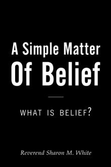 A Simple Matter Of Belief