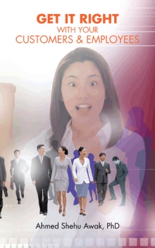 GET IT RIGHT WITH YOUR CUSTOMERS AND EMPLOYEES
