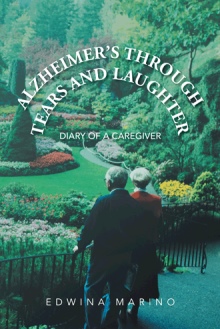 ALZHEIMER’S THROUGH TEARS AND LAUGHTER