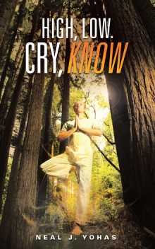 High, Low. Cry, Know