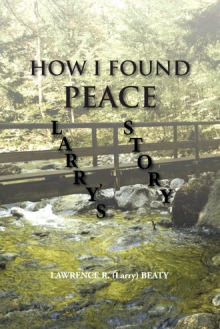 HOW I FOUND PEACE