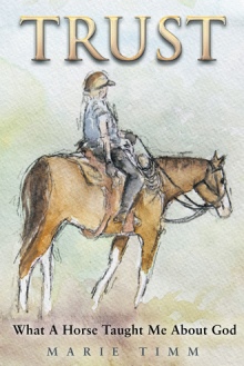 TRUST: What A Horse Taught Me About God