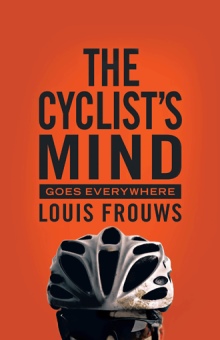 THE CYCLIST'S MIND GOES EVERYWHERE