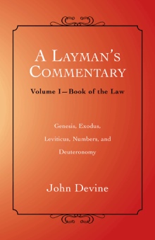 A Layman’s Commentary Volume 1