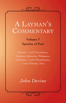 A Layman’s Commentary Volume 7