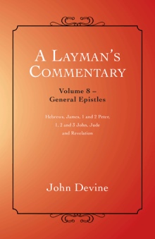 A Layman’s Commentary Volume 8