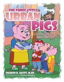 THE THREE LITTLE URBAN PIGS