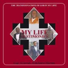 MY LIFE TESTIMONIES MY LIFE TESTIMONIES