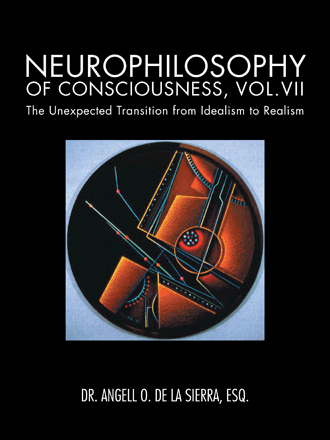 Neurophilosophy of Consciousness, Vol. VI : The Evolution of Complexity in 4-d Space Time