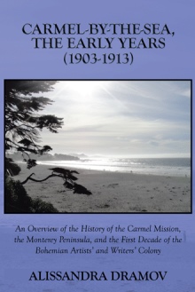 CARMEL-BY-THE-SEA, THE EARLY YEARS (1903-1913)
