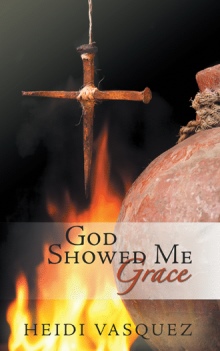 God Showed Me Grace