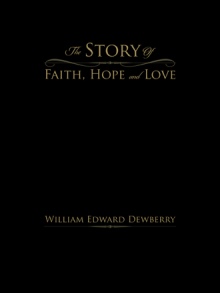 The Story Of Faith, Hope and Love