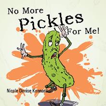 No More Pickles For Me!