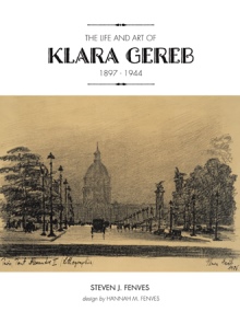 The Life and Art of Klara Gereb (1897 –1944)