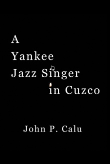 A Yankee Jazz Singer in Cuzco