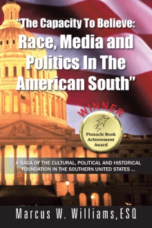 "The Capacity To Believe: Race, Media and Politics In The American South"