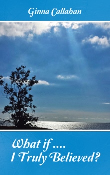 What if … I Truly Believed?