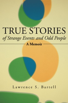 True Stories of Strange Events and Odd People