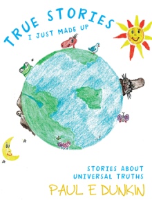 True Stories I Just Made Up