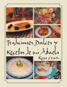 Tradiciones Dulces y Recetas de mi Abuela
