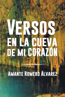 Versos en la cueva de mi corazon