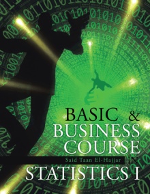 BASIC & BUSINESS COURSE IN STATISTICS  I