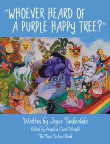 “WHOEVER HEARD OF A PURPLE HAPPY TREE?”