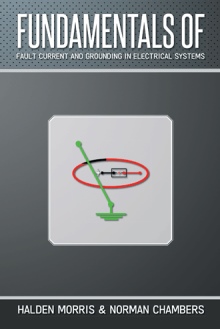 FUNDAMENTALS OF FAULT CURRENT AND GROUNDING IN ELECTRICAL SYSTEMS