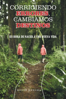 CORRIGIENDO ERRORES, CAMBIAMOS DESTINOS