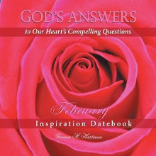 God’s Answers to Our Heart’s Compelling Questions—February