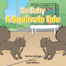 So Baby  A Squirrels Tale