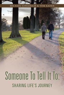 Someone To Tell It To: Sharing Life's Journey