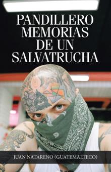 Pandillero        Memorias de un Salvatrucha
