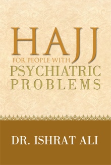 HAJJ for PEOPLE WITH PSYCHIATRIC PROBLEMS