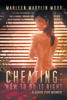 Cheating: How to Do It Right- A Guide for Women