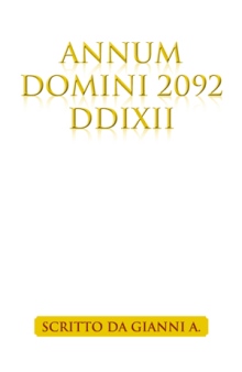 ANNUM DOMINI 2092 DDIXII