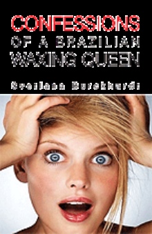 CONFESSIONS OF A BRAZILIAN WAXING QUEEN