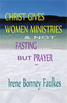 Christ Gives Women Ministries & Not Fasting But Prayer